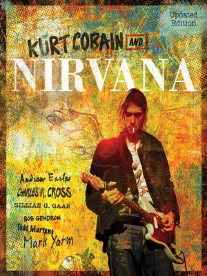 cover image of Kurt Cobain and Nirvana--Updated Edition